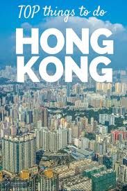 Things To Do In Hong Kong The Complete Travel Guide To Hong Kong Hong Kong Travel Asia Travel Hong Kong