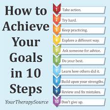 I realize that i had been the top in sales for the past 3 quarters, . How To Achieve Your Goals In 10 Steps Your Therapy Source