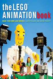 The Lego Animation Book Make Your Own Lego Movies By David Pagano No Starch Press Animated Book Lego Movie Stop Motion
