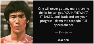 Componenti d'alta gamma per il ciclismo road e offroad. Bruce Lee Quote One Will Never Get Any More Than He Thinks He