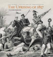 The Uprising of 1857 | Alkazi Foundation