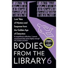 Amazon.com: Bodies from the Library 3: Lost Tales of Mystery and Suspense  from the Golden Age of Detection eBook : Christie, Agatha, Marsh, Ngaio,  Sayers, Dorothy L., Berkeley, Anthony, Blake, Nicholas, Medawar,