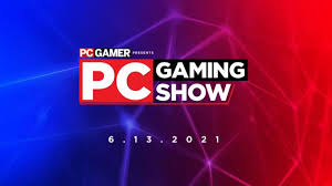 For all of the news that. Pc Gaming Show At E3 2021 Times Stream And How To Watch Gamesdistrict