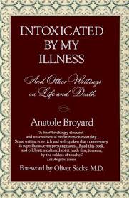 Patricia van tighem was born in calgary, alberta, where she began writing in her teens. Intoxicated By My Illness By Anatole Broyard 9780449908341 Penguinrandomhouse Com Books