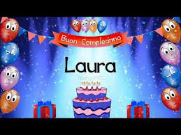 Tanti Auguri Di Buon Compleanno Laura Youtube Buon Compleanno Auguri Di Buon Compleanno Sorella Auguri Di Buon Compleanno