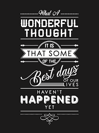 White kitchen designs 2019 images quotes literature books. The Best Days Of Our Life Motivational Quotes Quote Typography Black And White Prints Mixed Media By Studio Grafiikka