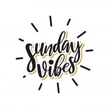 Sunday Vibes Lettering Typography Design Happy Sunday Quotes Sunday Quotes Sunday Morning Quotes
