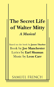 Really stubborn man with a vivid imagination. The Secret Life Of Walter Mitty A New Musical Based On The Classic Story James Thurber Joe Manchester 9780573680502 Amazon Com Books
