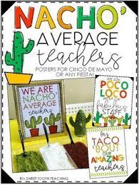 Nacho Average Teachers Cinco De Mayo Signs Nurse Teacher Staff Appreciation Teacher Appreciation Luncheon Teacher Appreciation Lunch Teacher Appreciation Week