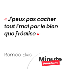 J Peux Pas Cacher Tout L Mal Par Le Bien Que J Realise Romeo Elvis Elvis Romeo