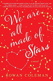 We Are All Made Of Stars By Rowan Coleman