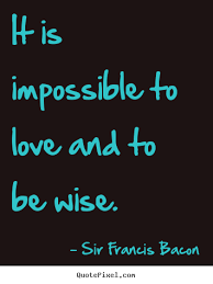 Discover famous quotes and sayings. Quotes About Impossible Love 122 Quotes