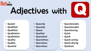 Proper adjective (often nationality, other place of origin, or material) Adjectives Starting With Q Positive Adjectives With Q To Describe A Person Mechmass