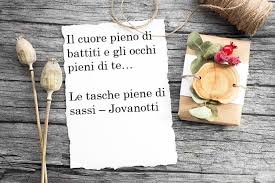 Frasi Romaniche E Una Presa Dalla Canzone Di Jovanotti Le Tasche Piene Di Sassi Da Dedicare A Qualcuno Pensieri D Amore Citazioni Testi Di Canzoni Citazioni