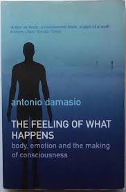 The publication of this book is an event in the making. The Feeling Of What Happe Damasio Antonio R Fran 77