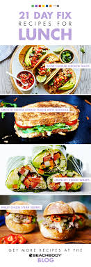 They are to die for with some guacamole, sour cream and salsa. 21 Day Fix Lunch Recipes The Beachbody Blog