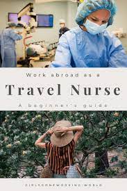 Become A Travel Nurse And Travel The World In 2020 International Travel Nursing Travel Nursing International Nursing Jobs