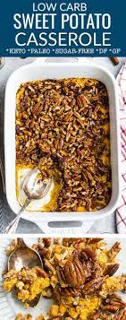 Low Carb Keto Sweet Potato Casserole Low Carb Sweet Potato Sweet Potato Casserole Low Carb Thanksgiving Recipes