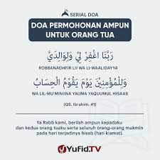 Daftar bacaan doa lengkap terkait kematian untuk orang yang meninggal dunia sejak pertama mendengar atas wafatnya seseorang dan saat takziyah serta doa. Yufid Tv Doa Permohonan Ampun Untuk Orang Tua Ø± Ø¨ Ù† Ø§ Facebook