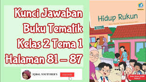 Check spelling or type a new query. Kunci Jawaban Buku Tematik Kelas 2 Tema 1 Halaman 81 87 Youtube