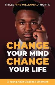 Myles Harris Change Your Mind Change Your Life by Myles Harris, Paperback
