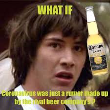 Maybe you would like to learn more about one of these? Corona Beer Virus Meme Reddit Coronavirus Meme 2020