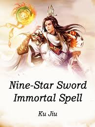 Despite it being a common name, many people still spell it wrongly. Nine Star Sword Immortal Spell Novel Full Story Book Babelnovel