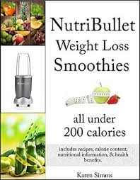 14 g polyunsaturated fat : Nutribullet Weight Loss Smoothies All Under 200 Calories Includes Recipes Calorie Content Nutritional Information Health Benefits By Karen Simms