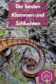 Klamm Wandern Das Sind Die Schonsten In 2020 Urlaubsreisen Reisen Abenteuer Und Reisen