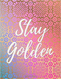 Check out our stay golden quote selection for the very best in unique or custom, handmade pieces from our shops. Amazon Com Stay Golden Unruled Notebook Art Deco Floral Pink Blue Gold Soft Cover Large 8 5 X 11 Inches Letter Size 100 Unlined Pages Unlined Glamour Inspirational Notes 9781075679407 Creatives Supure Books