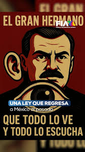 El régimen alista la #LeyCensura para regresar al México de 1984, cubierto  de hipervigilancia y autoritarismo. La Agencia de Transformación Digital  aspira a ver todo, escuchar todo y controlar todo, ...