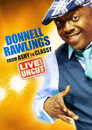 Donnell Rawlings: From Ashy to Classy : Rawlings, Donnell, Lucas, Mark, Parr,  Russ: Amazon.com.au: Movies & TV