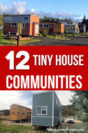 12 Tiny House Communities You Can Live In Tiny House Community Tiny House Rentals Tiny House Village