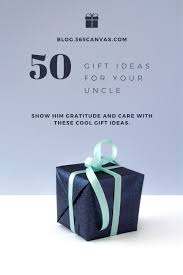Best Gift For Uncle On His Birthday Pin On Wedding Anniversary Gift Ideas 365canvas Blog