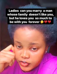 Marrying a woman means marrying her family