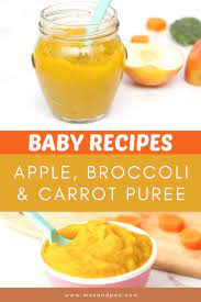 Apple Broccoli And Carrot Puree Recipe Baby Food Recipes Veggies Baby Food Baby Puree Recipes
