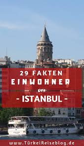 29 Uberraschende Fakten Zu Den Einwohnern Von Istanbul Istanbul Turkei Urlaub Istanbul Turkei