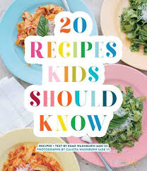 Tasty Review 20 Recipes Kids Should Know By Esme And Calista Washburn Kids Cookbook Kids Meals Cooking