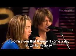 Miley Cyrus Ft Billy Ray Cyrus Butterfly Fly Away Miley Cyrus Ft Billy Ray Cyrus Butterfly Fly Away Lyrics In Video Fly Away Lyrics Miley Billy Ray Cyrus