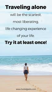 31 Best Solo Travel Quotes Of All Time Update 2021 For Copy Paste
