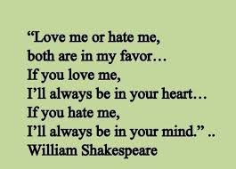 Top 50 famous love quotes. Top 50 Great Short Quotes About Love Quotes Love Me Or Hate Me Both William Shakespeare 640 458 Best Quotes Community We Exist To Make You Express