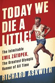 360t interface for fx trading. Today We Die A Little The Inimitable Emil Zatopek The Greatest Olympic Runner Of All Time Askwith Richard Amazon De Bucher