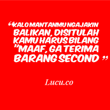 Karena aku akan memilih turun kebawah untuk menangkapmu. Kata Kata Balikan Sama Mantan Lucu Cikimm Com