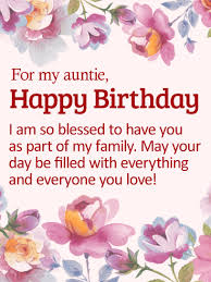Regular birthday wishes to a friend can get quite boring if you repeat them year after year. So Blessed To Have You Happy Birthday Wishes Card For Aunt Birthday Greeting Cards By Davia