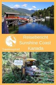 The sunshine coast can also be accessed by bc ferry from comox/courtenay on vancouver island. Sunshine Coast In Kanada Tipps Sehenswurdigkeiten Travelinspired Sunshine Coast Kanada Reisen Reisen