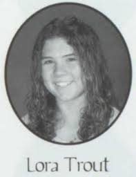 Lora “Laura” Trout (1991-2022)