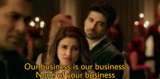 Our business is our business none of your business - Indian Meme ...