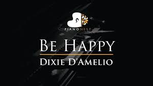 Dixie D Amelio Be Happy Piano Karaoke Instrumental Cover With Lyrics Youtube