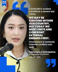 Prime Minister and Minister of Culture Paetongtarn Shinawatra held a press  briefing where she reaffirmed the earlier statement made by Deputy Prime  Minister Phumtham Wechayachai, who said that Cambodia's actions amount to