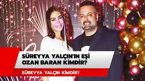 We did not find results for: Sureyya Yalcin In Esi Ozan Baran Kimdir Sureyya Yalcin Kimdir Kac Yasinda